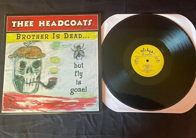 THEE HEADCOATS Brother Is Dead.. But Fly is Gone LP NEW