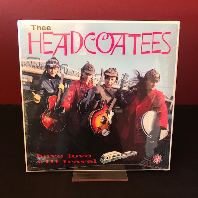 THEE HEADCOATEES Have Love Will Travel VINYL LP NEW REISSUE